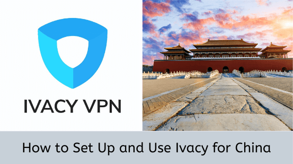  چگونگی تنظیم و استفاده از Ivacy-for-China "width =" 600 "height =" 337 "srcset =" "data-srcset =" https: // 144839-418331-2- raikfcquaxqncofqfm.stackpathdns.com/wp-content/uploads/2019/01/How-to-Set-up-and-Use-Ivacy-for-China.png 600w، https: //144839-418331-2-raikfcquaxqncofqfm.stackp .com / wp-content / uploads / 2019/01 / نحوه تنظیم-و-استفاده-Ivacy-for-China-300x169.png 300w "size =" (حداکثر عرض: 600px) 100vw ، 600px " /> </p>
<p><noscript><img class=