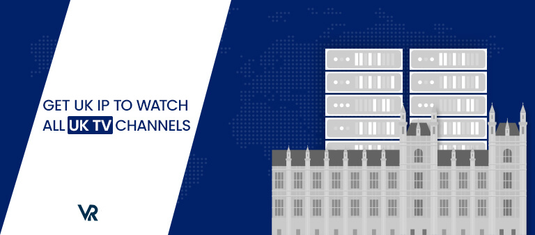  GET-UK-ip-to-Watch-all-uk-t-Channels 